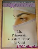 Ich, Prinzessin aus dem Hause Al Saud ~ 