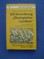 EG-Verordnung "Ökologischer Landbau" - Eine juristische und agrarfachliche Kommentierung