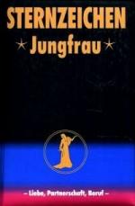 Zeller, Alfred P.: Jungfrau . Horoskope- Zeller, Alfred P.: Jungfrau . Horoskope-