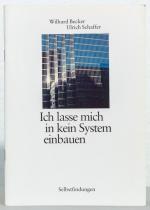 Ich lasse mich in kein System einbauen