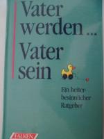 Dieter Zimmer: Vater werden... Vater sei Dieter Zimmer: Vater werden... Vater sei