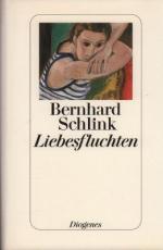 Bernhard Schlink: Liebesfluchten. Geschi
