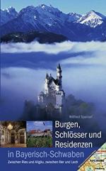 Wilfried Sponsel: Burgen, Schlösser und Wilfried Sponsel: Burgen, Schlösser und