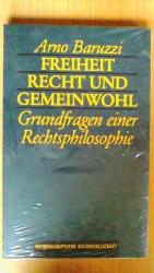 Freiheit, Recht und Gemeinwohl - Grundfragen einer Rechtsphilosophie.