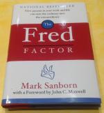 THE FRED FACTOR - How Passion in your work and life can turn the ordinäre into the extraordinary