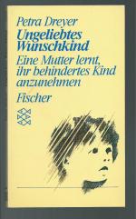 Ungeliebtes Wunschkind - Eine Mutter lernt, ihr behindertes Kind anzunehmen