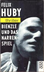 Felix Huby: Bienzle und das Narrenspiel