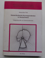 Niederländische Korrespondenten in Deutschland - tätigkeitsprofile und selbstverständnis