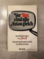 Peter Frank: Vor Rot sind alle Autos gle
