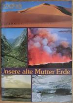 Unsere alte Mutter Erde - Oberfläche und Geschichte unseres Planeten - Schulfunk - Unsere Welt