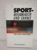 Ludwig Prokop: Sport - Missbrauch und Ch Ludwig Prokop: Sport - Missbrauch und Ch