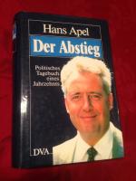 Hans Apel: Der Abstieg.     *** original