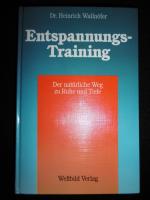 Entspannungs-Training - Der natürliche Weg zu Ruhe und Tiefe