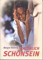 Margot Hellmiß: Natürlich Schönsein Margot Hellmiß: Natürlich Schönsein