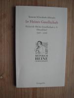 In Heines Gesellschaft - Heinrich-Heine-Gesellschaft e.V. Düsseldorf 1956–2006. Eine Publikation der Heinrich-Heine-Gesellschaft zum 50jährigen Bestehen