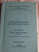 Ceština a obecný jazykozpyt - Materialien zum Curriculum der West- und Südslawischen Linguistik 1. Teilnachdr. mit neuem Anh. d. Ausg. Prag 1947.