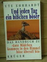 Ute Ehrhardt: "Und jeden Tag ein bissche Ute Ehrhardt: "Und jeden Tag ein bissche