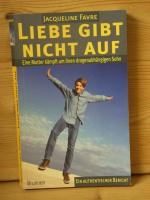 Jacqueline Favre: "Liebe gibt nicht auf"