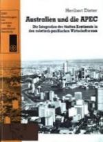 Australien und die APEC. Die Integration des fünften Kontinents in den asiatisch-pazifischen Wirtschaftsraum