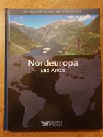 Nordeuropa und Arktis - Die Welt entdecken - Die Welt erleben
