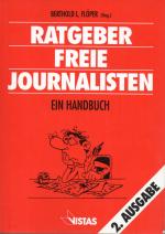 Ratgeber Freie Journalisten. Ein Handbuch