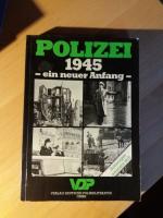 Polizei 1945 - ein neuer Anfang Zeitzeugen erinnern sich