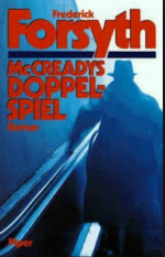 Frederick Forsyth: McCreadys Doppelspiel Frederick Forsyth: McCreadys Doppelspiel