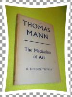 Thomas Mann  - The Mediation of Art