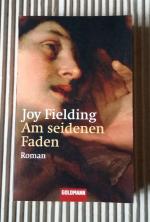 Joy Fielding: Am seidenen Faden