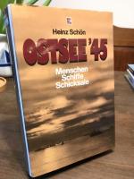 Heinz Schön: Ostsee `45. Menschen, Schif
