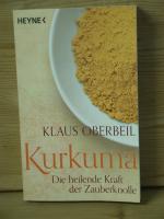 Klaus Oberbeil: "Kurkuma - Die heilende Klaus Oberbeil: "Kurkuma - Die heilende