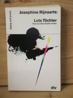 Josephine Rijnaarts: "Lots Töchter" Über Josephine Rijnaarts: "Lots Töchter" Über