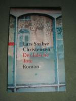 Lars Saabye Christensen: Der falsche Tot Lars Saabye Christensen: Der falsche Tot