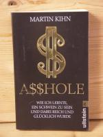 "Asshole - Wie ich lernte ein Schwein zu sein und dabei reich und glücklich wurde"