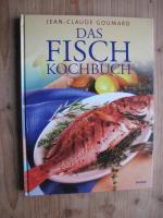 Jean-Claude Goumard: Das Fischkochbuch ( Jean-Claude Goumard: Das Fischkochbuch (