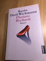 Karin Dietl-Wichmann: Florians Hochzeit Karin Dietl-Wichmann: Florians Hochzeit