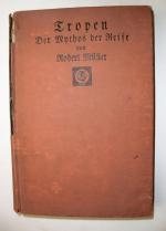 Tropen. Der Mythos der Reise. Widmungsexemplar, signiert. Hugo Schmidt, 1915.