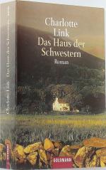 Charlotte Link: Das Haus der Schwestern.