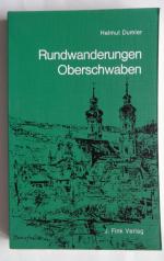 Helmut Dumler: Rundwanderungen Oberschwa