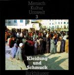 Kleidung und Schmuck. Redaktion: Brigitta Hauser-Schäublin.