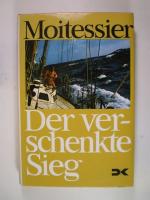 Bernard Moitessier: Der verschenkte Sieg
