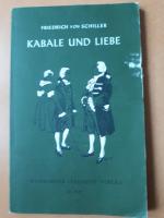 Schiller, Friedrich von: Kabale und Lieb Schiller, Friedrich von: Kabale und Lieb