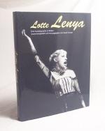 Lotte Lenya : eine Autobiographie in Bildern / zsgest. und hrsg. von David Farneth