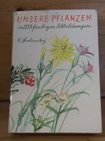 svolinský, k. prof.: "unsere pflanzen" svolinský, k. prof.: "unsere pflanzen"