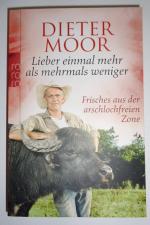 Dieter Moor: Lieber einmal mehr als mehr