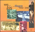 Was war los in Hagen 1950-2000