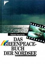 Malcolm MacGarvin: Das Greenpeace-Buch d