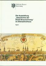 Die Ausstellung "Geschichte der Stadt Braunschweig" im Altstadtrathaus