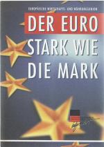 Der Euro - stark wie die Mark. [Hrsg.: B Der Euro - stark wie die Mark. [Hrsg.: B