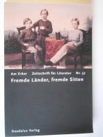 Am Erker, Zeitschrift für Literatur, Nr.57 : Fremde Länder, fremde Sitten